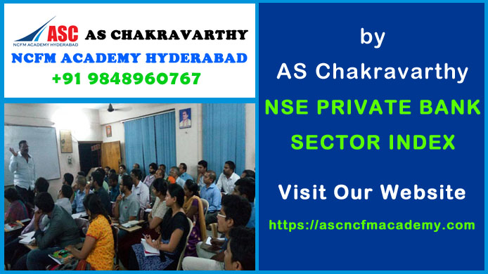 ASC NCFM Academy Hyderabad For Stock Market Courses : NSE Private Bank Sector Index. Best Stock Market Technical Analysis Training Institute in Hyderabad