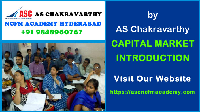 ASC NCFM Academy Hyderabad For Stock Market Courses : Capital Market Trading Introduction. Best Stock Market Technical Analysis Training Institute in Hyderabad