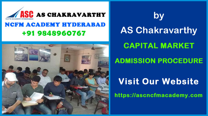 ASC NCFM Academy Hyderabad For Stock Market Courses : Capital Market Admission Procedure for New Membership. Best Stock Market Technical Analysis Training Institute in Hyderabad