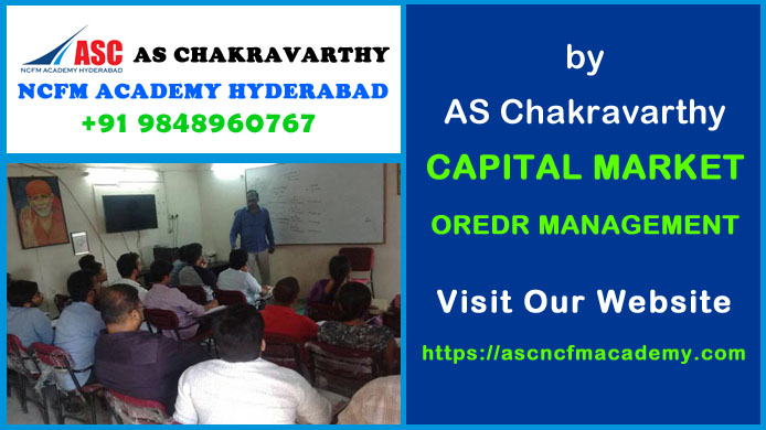 ASC NCFM Academy Hyderabad For Stock Market Courses : Capital Market Order Management. Best Stock Market Technical Analysis Training Institute in Hyderabad