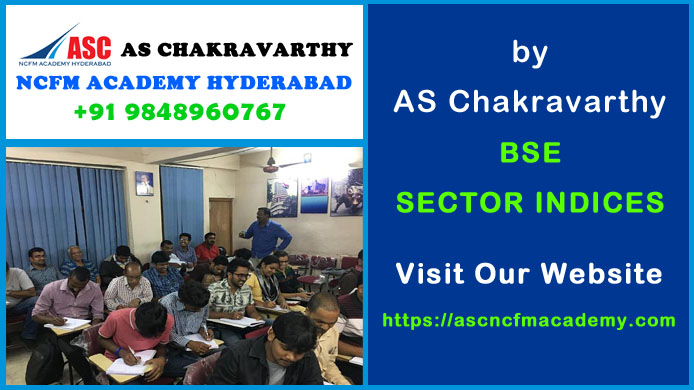 ASC NCFM Academy Hyderabad For Stock Market Courses : BSE Sector Indices. Best Stock Market Technical Analysis Training Institute in Hyderabad