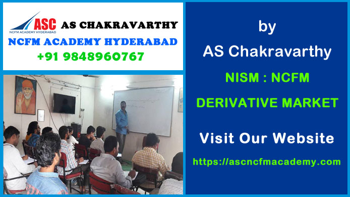 ASC NCFM Academy Hyderabad For Stock Market Courses : Derivative Market. Best Stock Market Technical Analysis Training Institute in Hyderabad